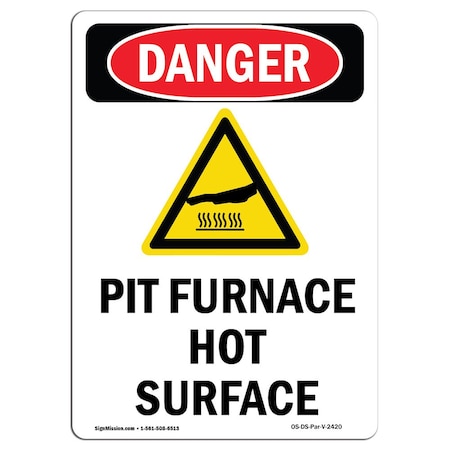 OSHA Danger Sign, Pit Furnace Hot Surface, 7in X 5in Decal